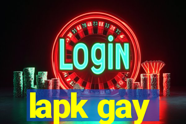 lapk gay