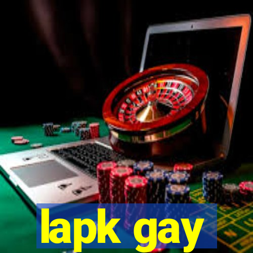 lapk gay