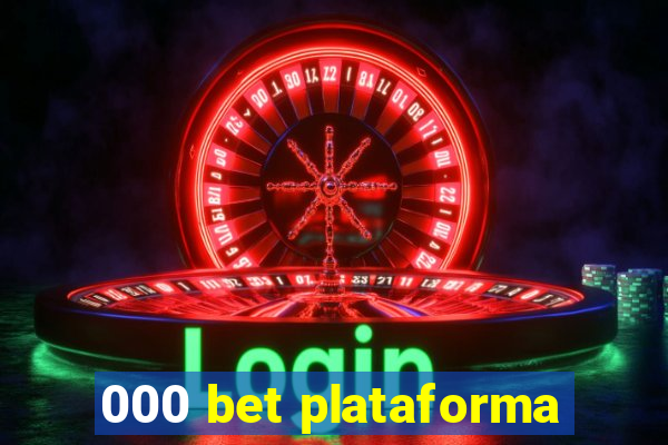 000 bet plataforma