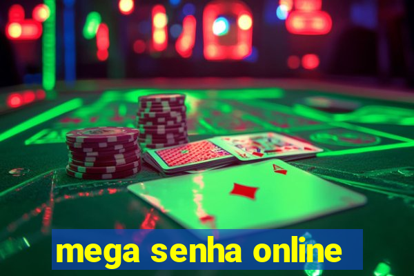 mega senha online