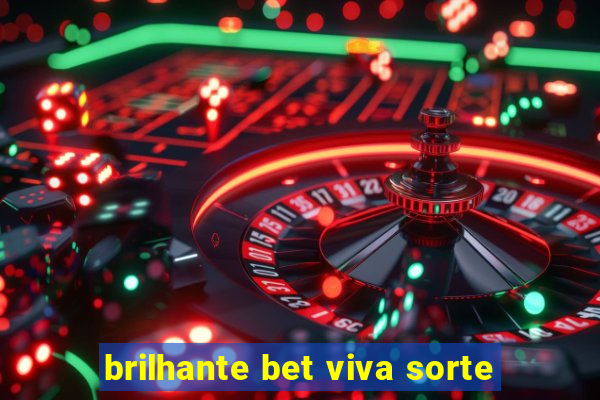 brilhante bet viva sorte