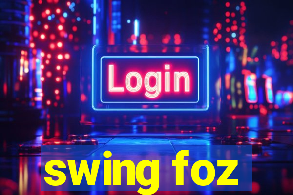 swing foz