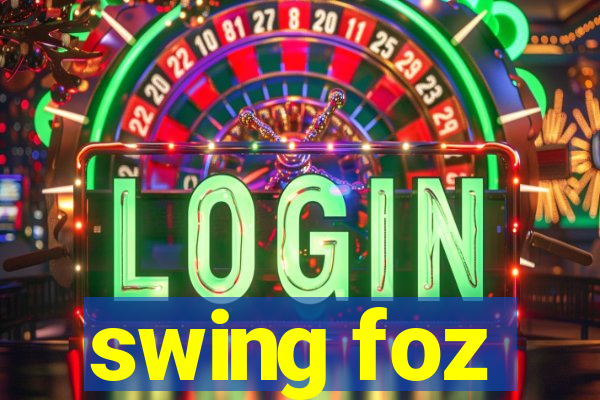 swing foz