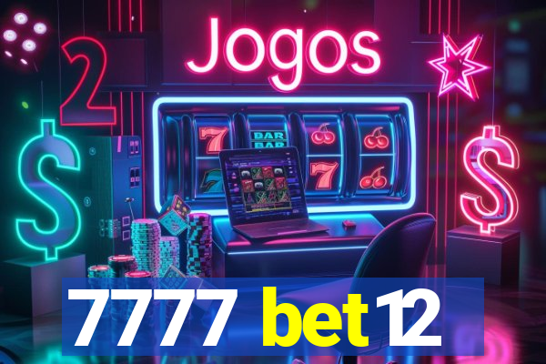 7777 bet12