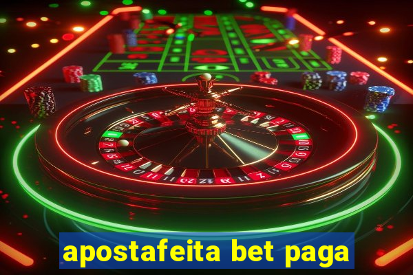 apostafeita bet paga