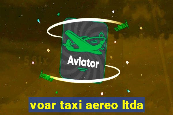 voar taxi aereo ltda