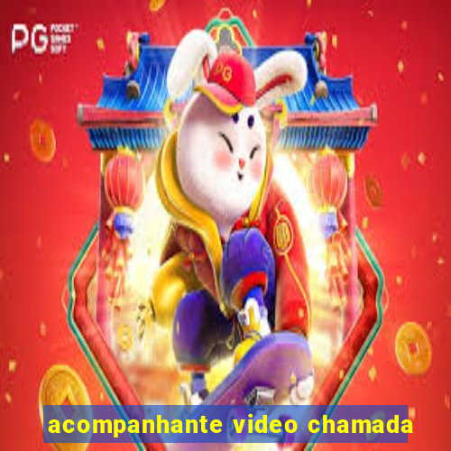 acompanhante video chamada