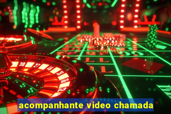 acompanhante video chamada