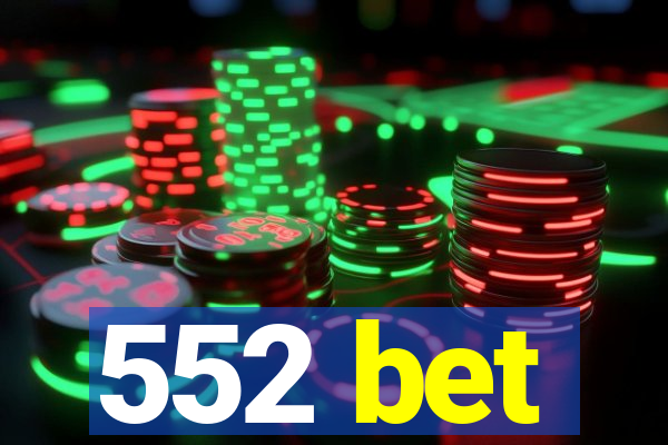 552 bet