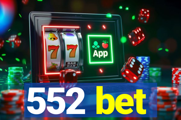 552 bet