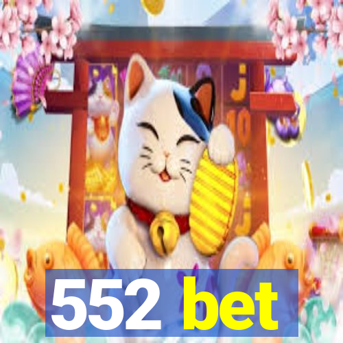 552 bet