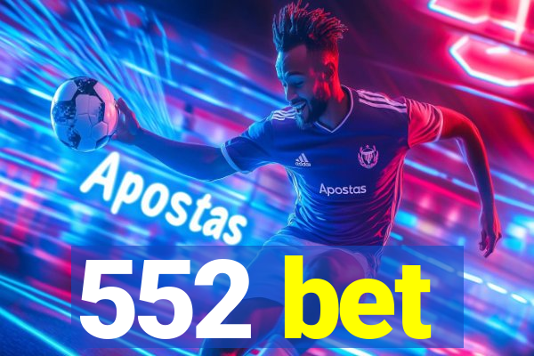 552 bet