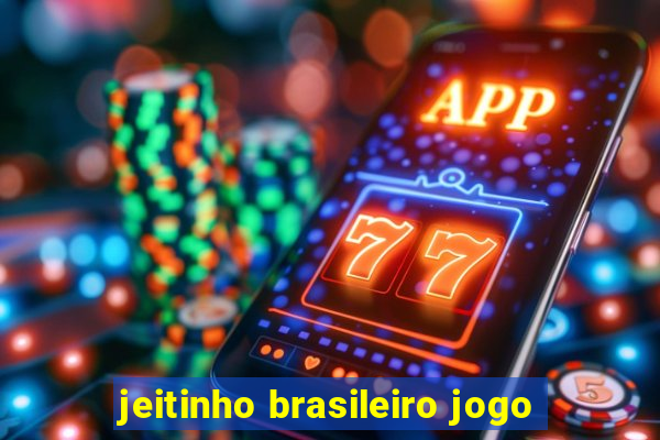 jeitinho brasileiro jogo