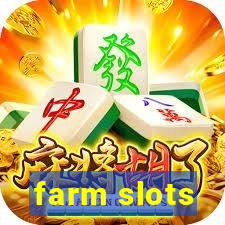 farm slots