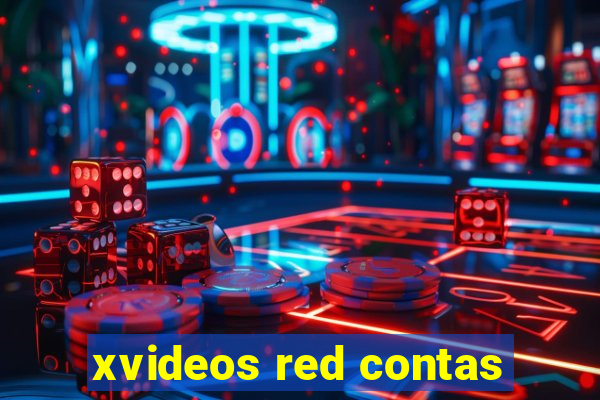 xvideos red contas