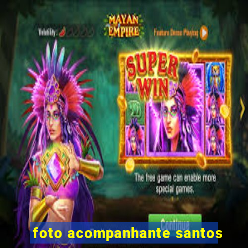 foto acompanhante santos