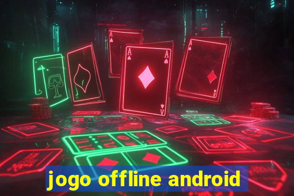 jogo offline android