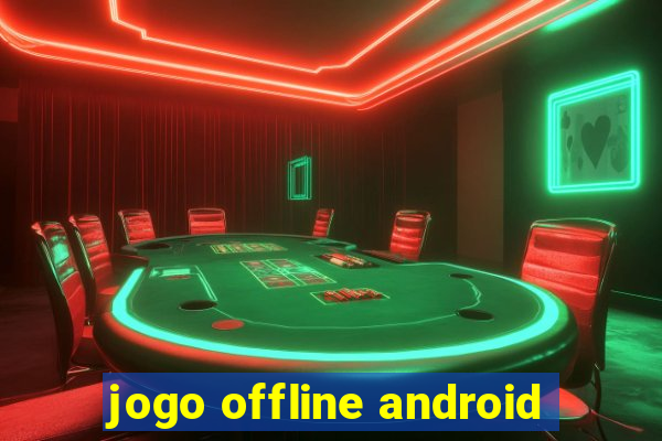 jogo offline android