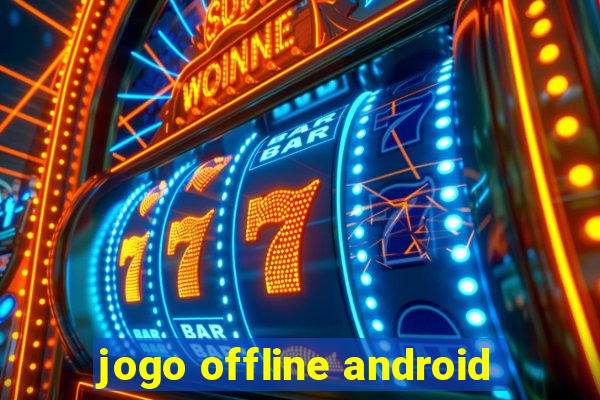 jogo offline android