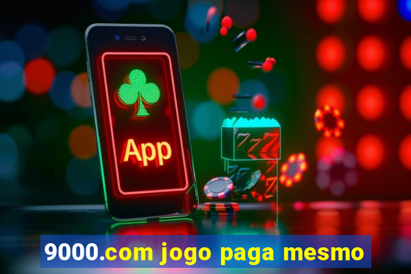 9000.com jogo paga mesmo