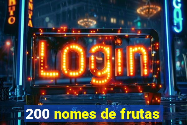 200 nomes de frutas