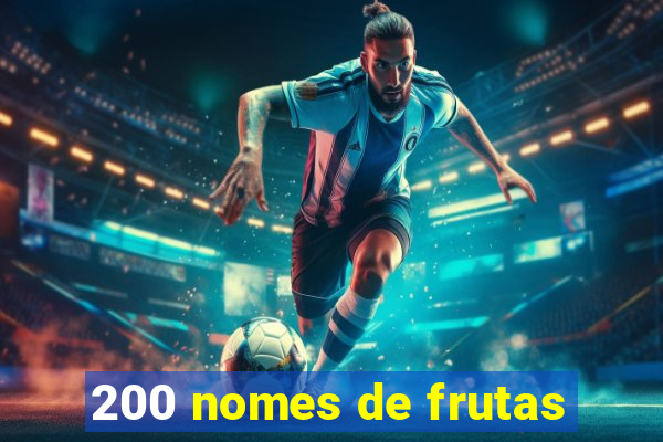 200 nomes de frutas