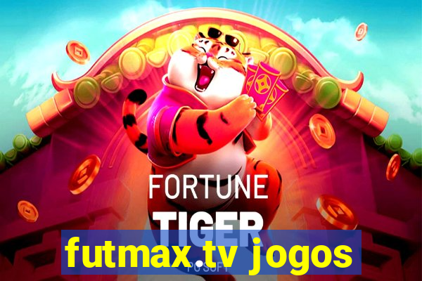 futmax.tv jogos