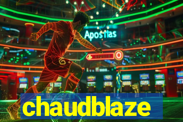 chaudblaze