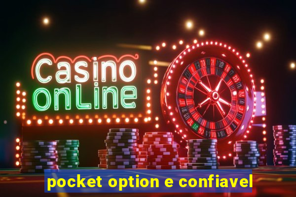 pocket option e confiavel