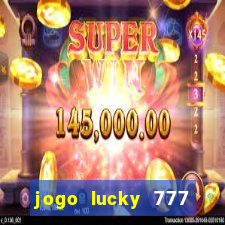 jogo lucky 777 paga mesmo