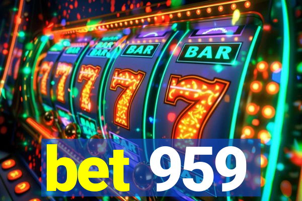 bet 959