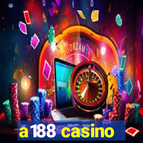 a188 casino