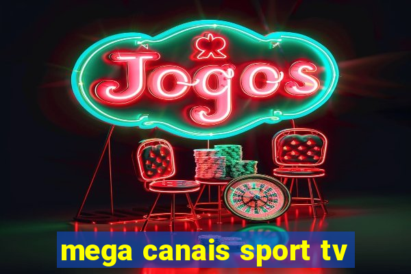 mega canais sport tv