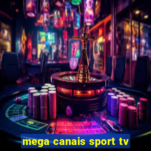 mega canais sport tv