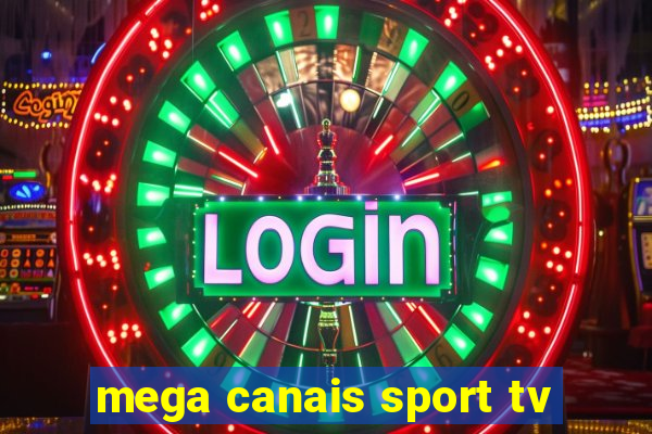 mega canais sport tv