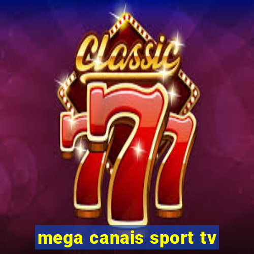 mega canais sport tv