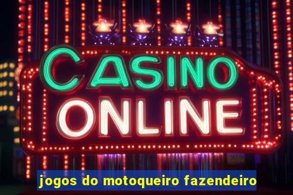 jogos do motoqueiro fazendeiro