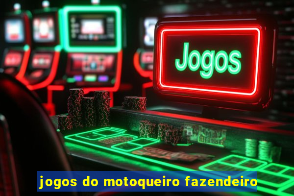 jogos do motoqueiro fazendeiro