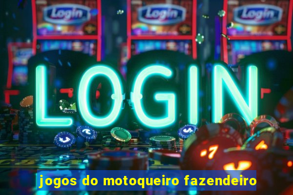 jogos do motoqueiro fazendeiro