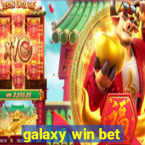 galaxy win bet