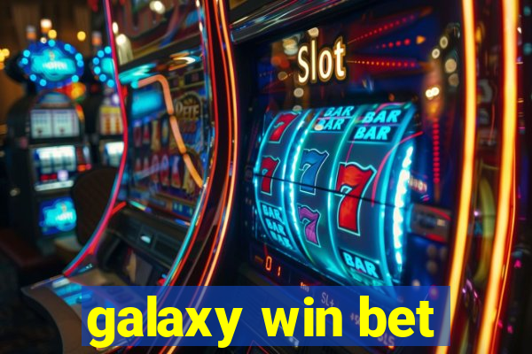 galaxy win bet