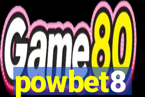 powbet8