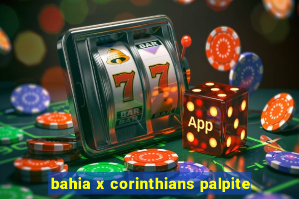 bahia x corinthians palpite