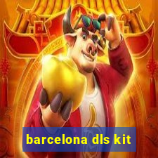 barcelona dls kit