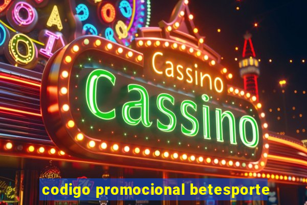 codigo promocional betesporte