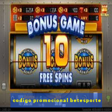 codigo promocional betesporte