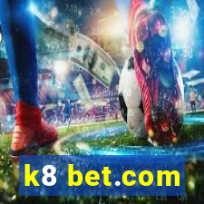 k8 bet.com