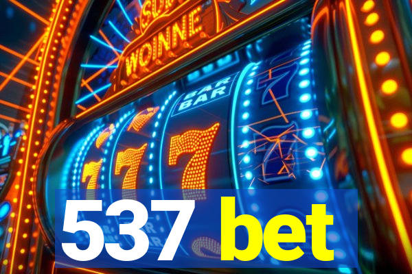 537 bet