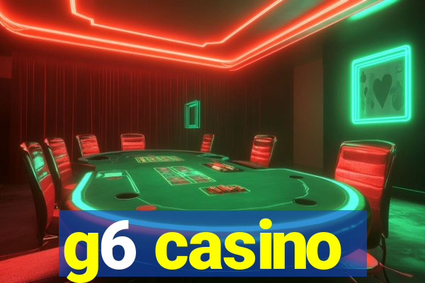 g6 casino