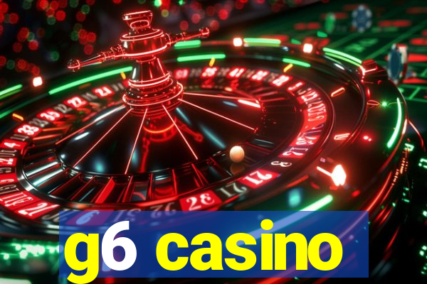 g6 casino